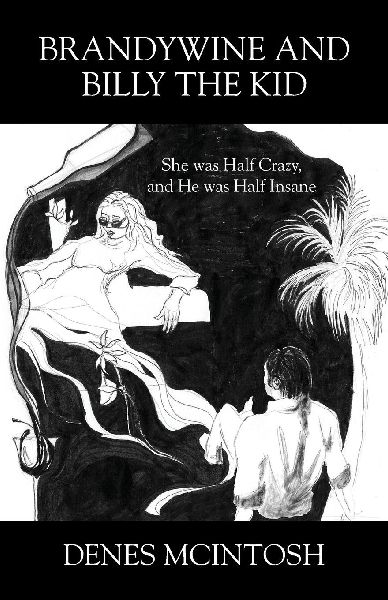 Brandywine and Billy the Kid: She was Half Crazy, and He was Half Insane