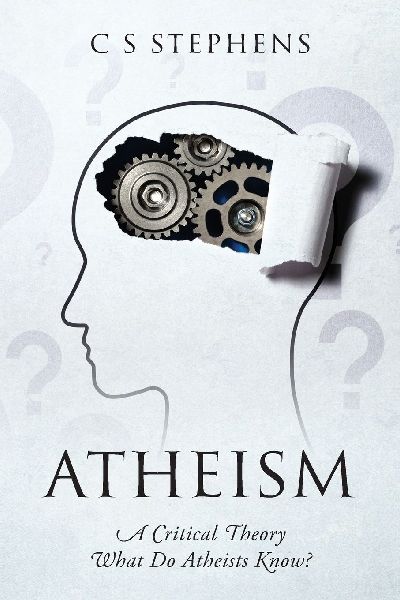 ATHEISM: A Critical Theory - What Do Atheists Know?