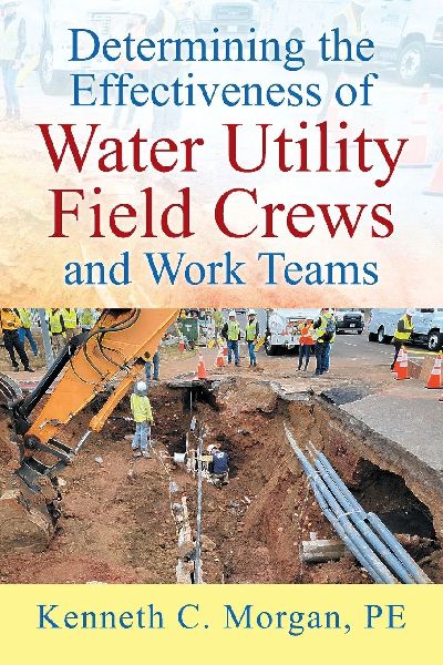 Determining the Effectiveness of Water Utility Field Crews and Work Teams