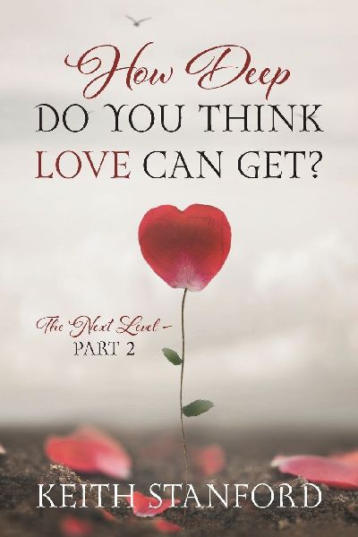 How Deep Do You Think Love Can Get?: The Next Level - Part 2