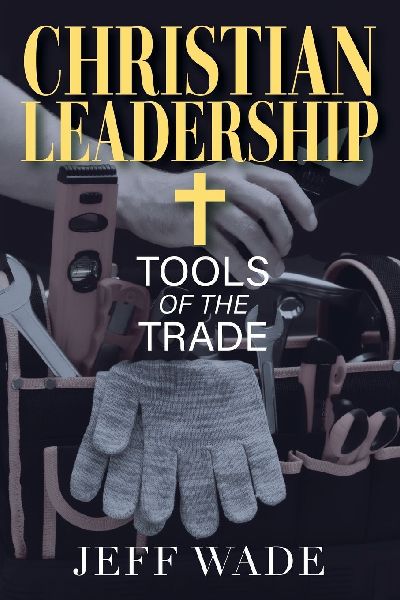 Christian Leadership: Tools of the Trade