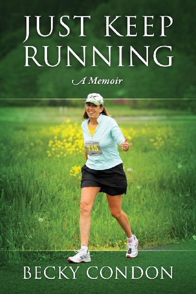 Just Keep Running: A Memoir