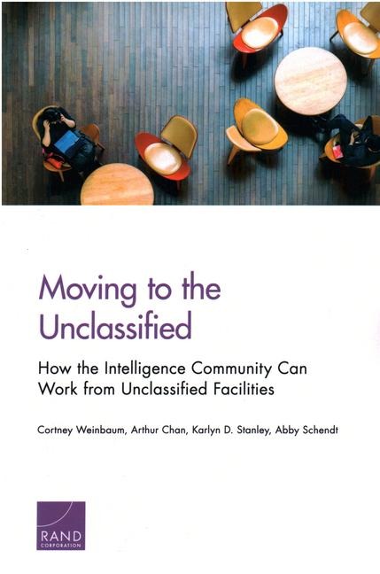 Moving to the Unclassified: How the Intelligence Community Can Work from Unclassified Facilities
