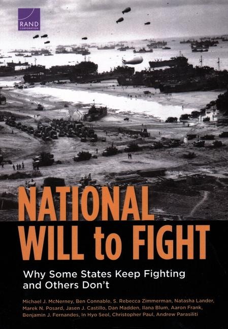 National Will to Fight: Why Some States Keep Fighting and Others Dont