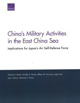 Chinas Military Activities in the East China Sea: Implications for Japans Air Self-Defense Force
