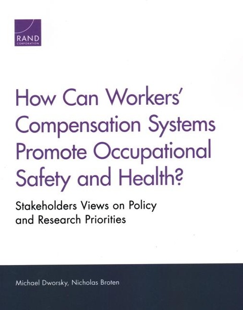 How Can Workers Compensation Systems Promote Occupational Safety and Health?: Stakeholder Views on Policy and Research Priorities