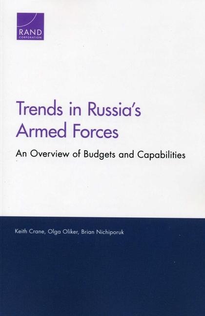Trends in Russias Armed Forces: An Overview of Budgets and Capabilities