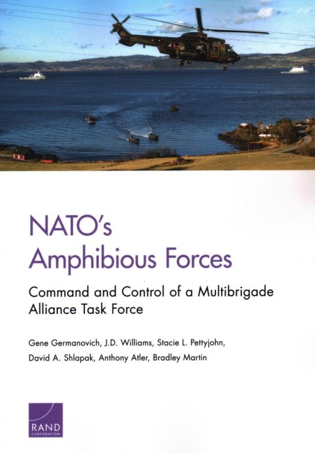 Natos Amphibious Forces: Command and Control of a Multibrigade Alliance Task Force