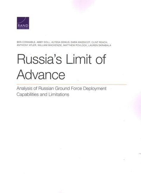 Russias Limit of Advance: Analysis of Russian Ground Force Deployment Capabilities and Limitations