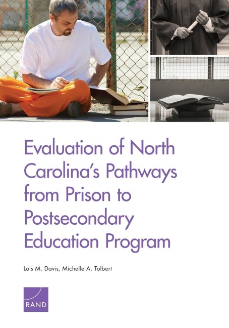 Evaluation of North Carolinas Pathways from Prison to Postsecondary Education Program