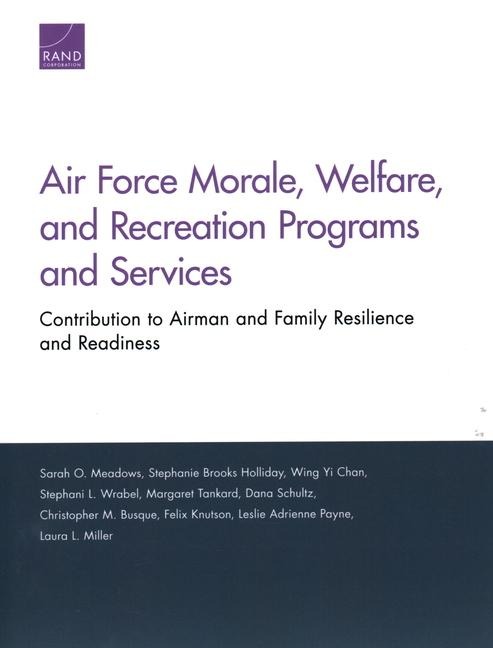 Air Force Morale, Welfare, and Recreation Programs and Services: Contribution to Airman and Family Resilience and Readiness
