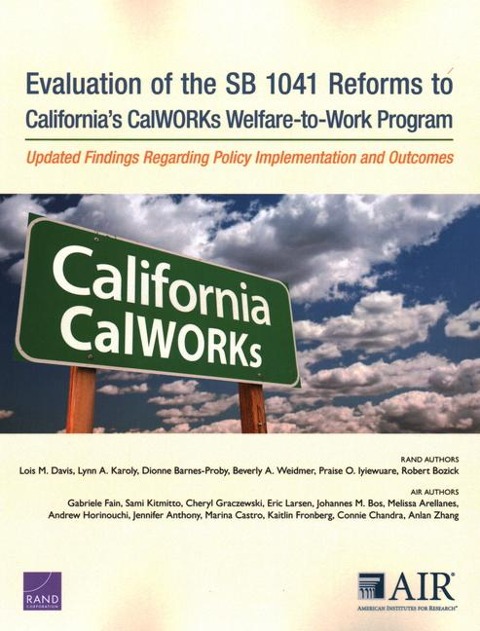 Evaluation of the Sb 1041 Reforms to California's Calworks Welfare-To-Work Program: Updated Findings Regarding Policy Implementation and Outcomes