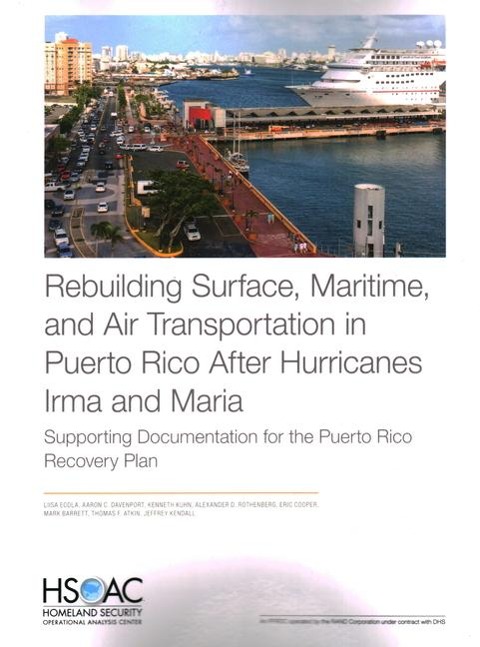Rebuilding Surface, Maritime, and Air Transportation in Puerto Rico After Hurricanes Irma and Maria: Supporting Documentation for the Puerto Rico Recovery Plan