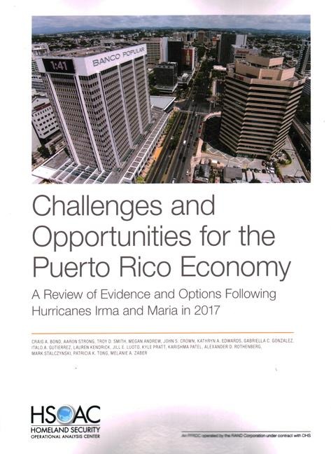Challenges and Opportunities for the Puerto Rico Economy: A Review of Evidence and Options Following Hurricanes Irma and Maria in 2017
