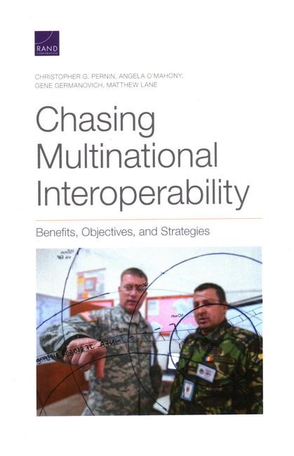 Chasing Multinational Interoperability: Benefits, Objectives, and Strategies