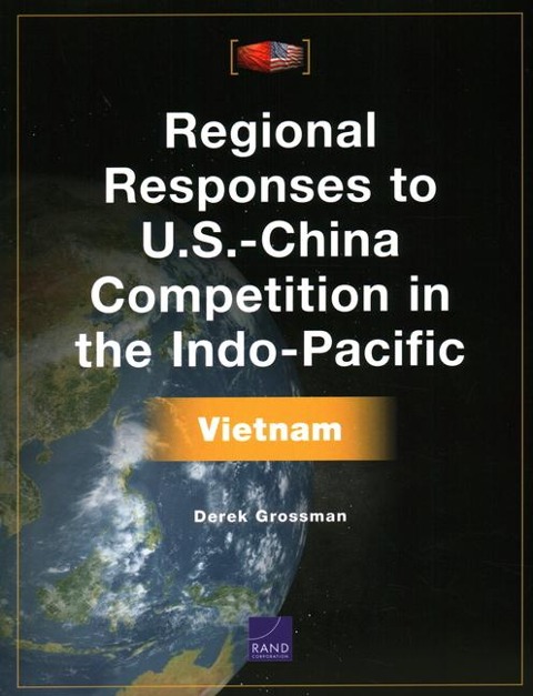 Regional Responses to U.S.-China Competition in the Indo-Pacific: Vietnam