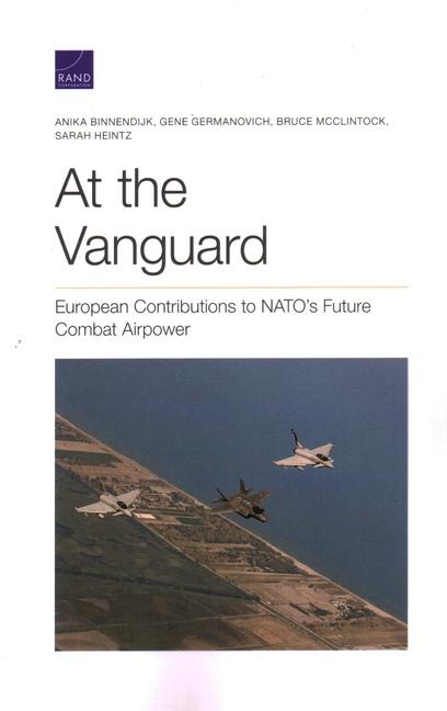At the Vanguard: European Contributions to Nato's Future Combat Airpower