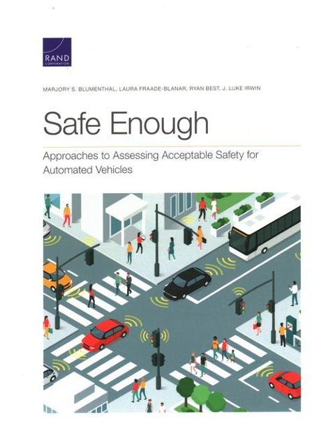 Safe Enough: Approaches to Assessing Acceptable Safety for Automated Vehicles