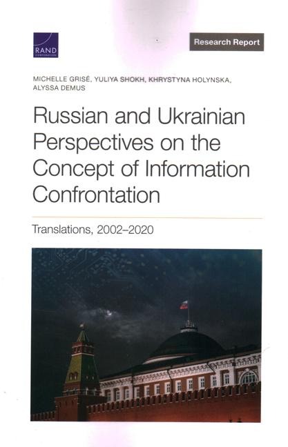 Russian and Ukrainian Perspectives on the Concept of Information Confrontation: Translations, 2002-2020