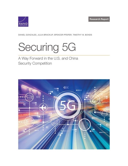 Securing 5g: A Way Forward in the U.S. and China Security Competition