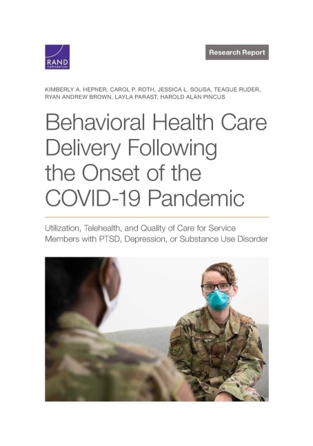 Behavioral Health Care Delivery Following the Onset of the Covid-19 Pandemic: Utilization, Telehealth, and Quality of Care for Service Members with Ptsd, Depression, or Substance Use Disorder