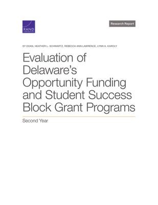 Evaluation of Delawares Opportunity Funding and Student Success Block Grant Programs: Second Year