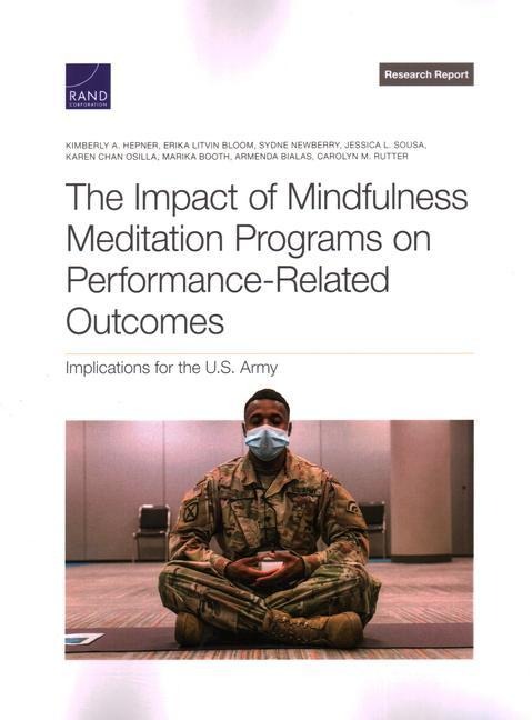 The Impact of Mindfulness Meditation Programs on Performance-Related Outcomes: Implications for the U.S. Army