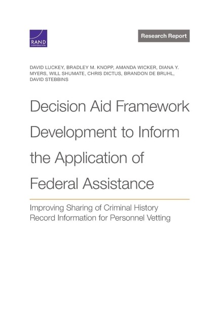 Decision Aid Framework Development to Inform the Application of Federal Assistance: Improving Sharing of Criminal History Record Information for Personnel Vetting