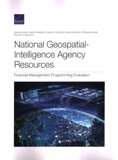 National Geospatial-Intelligence Agency Resources: Financial Management Programming Evaluation
