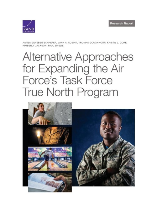 Alternative Approaches for Expanding the Air Forces Task Force True North Program
