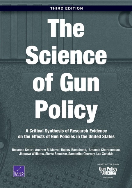 The Science of Gun Policy: A Critical Synthesis of Research Evidence on the Effects of Gun Policies in the United States