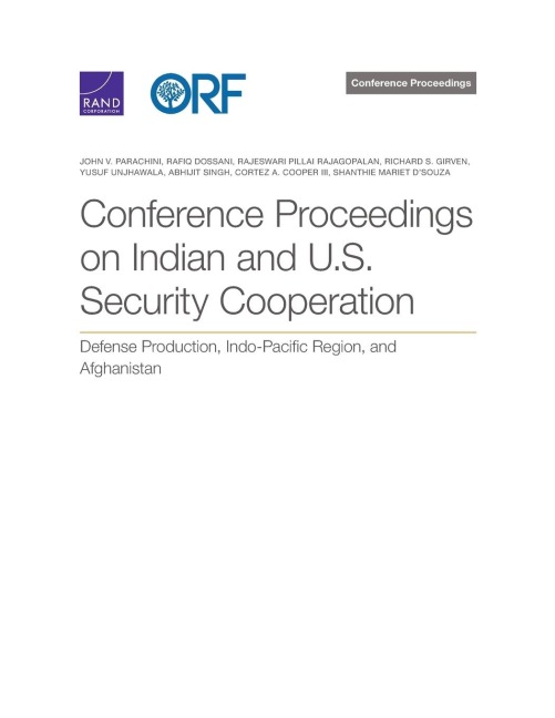 Conference Proceedings on Indian and U.S. Security Cooperation: Defense Production, Indo-Pacific Region, and Afghanistan