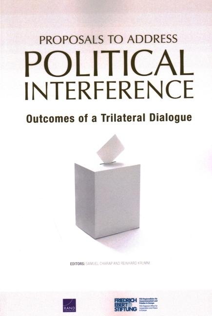 Proposals to Address Political Interference: Outcomes of a Trilateral Dialogue