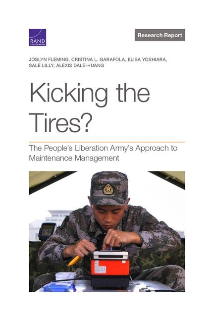Kicking the Tires?: The Peoples Liberation Armys Approach to Maintenance Management