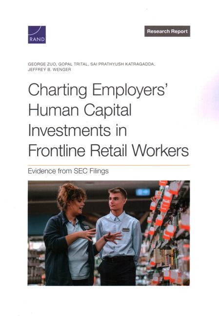 Charting Employers Human Capital Investments in Frontline Retail Workers: Evidence from SEC Filings