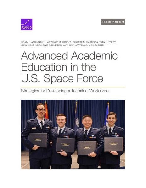 Advanced Academic Education in the U.S. Space Force: Strategies for Developing a Technical Workforce