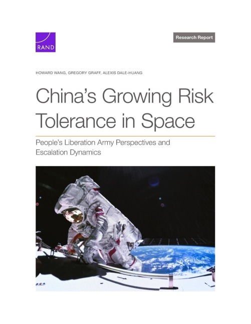 Chinas Growing Risk Tolerance in Space: Peoples Liberation Army Perspectives and Escalation Dynamics