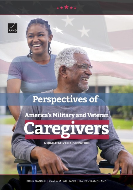 Perspectives of America's Military and Veteran Caregivers: A Qualitative Exploration