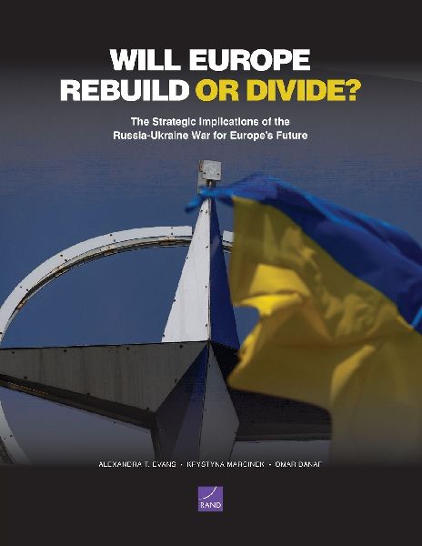 Will Europe Rebuild or Divide?: The Strategic Implications of the Russia-Ukraine War for Europes Future