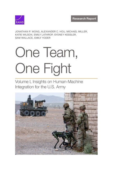 One Team, One Fight: Volume I, Insights on Human-Machine Integration for the U.S. Army