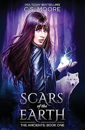 Scars of the Earth The Ancients: Book One