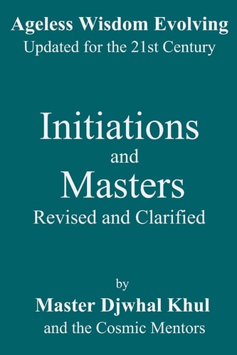 Initiations and Masters Revised and Clarified