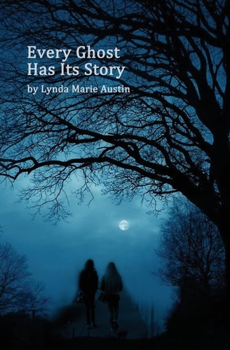 Every Ghost Has It's Story