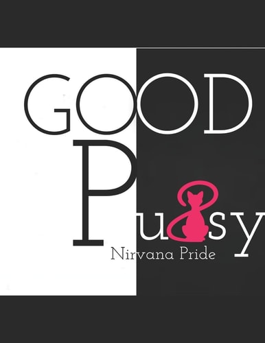 Good Pussy Do You Own It?