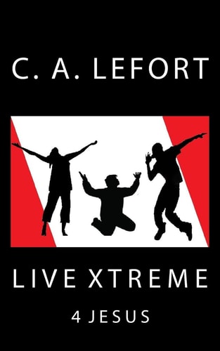 Live Xtreme 4 Jesus