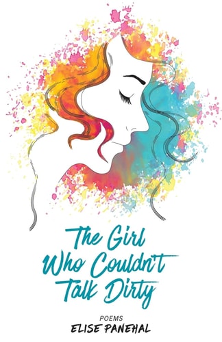 The Girl Who Couldn't Talk Dirty Poems
