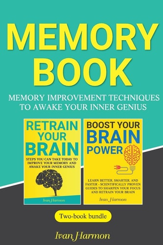 Memory Book Memory Improvement Techniques to Awake Your Inner Genius