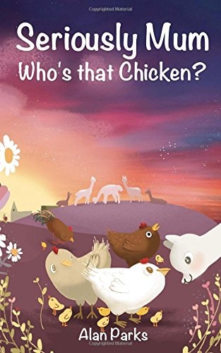 Seriously Mum, Who's That Chicken?