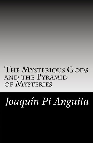 The Mysterious Gods and the Pyramid of Mysteries