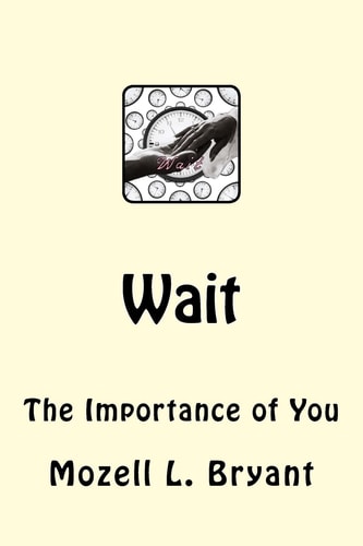 Wait The Importance of You